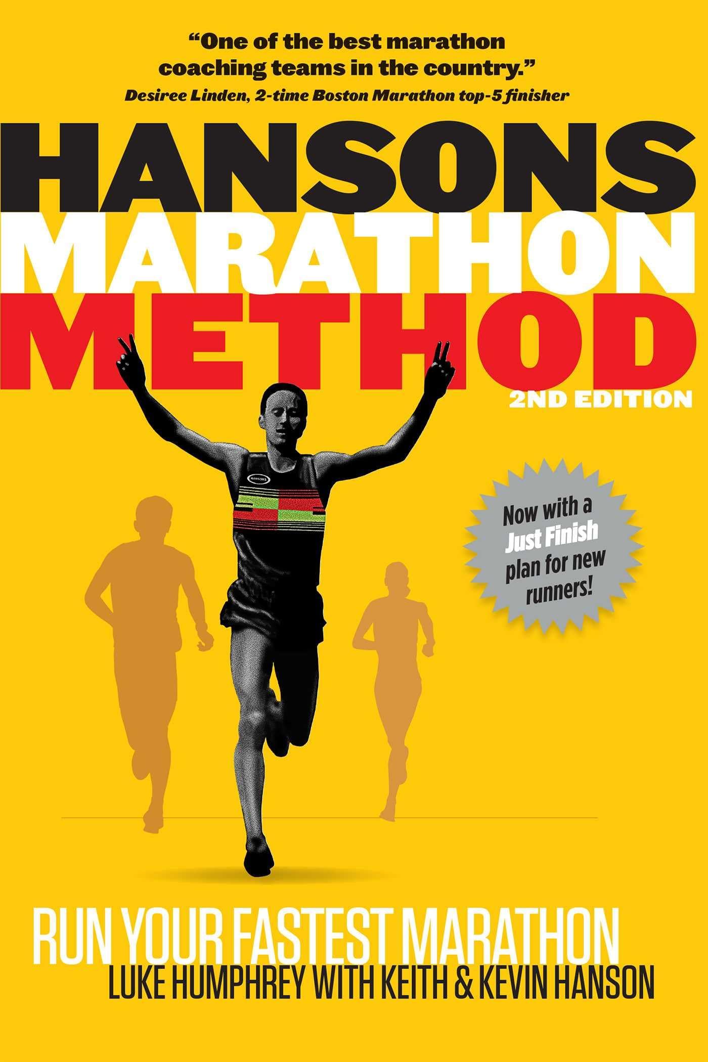 Hansons Marathon Method: Run Your Fastest Marathon the Hansons Way