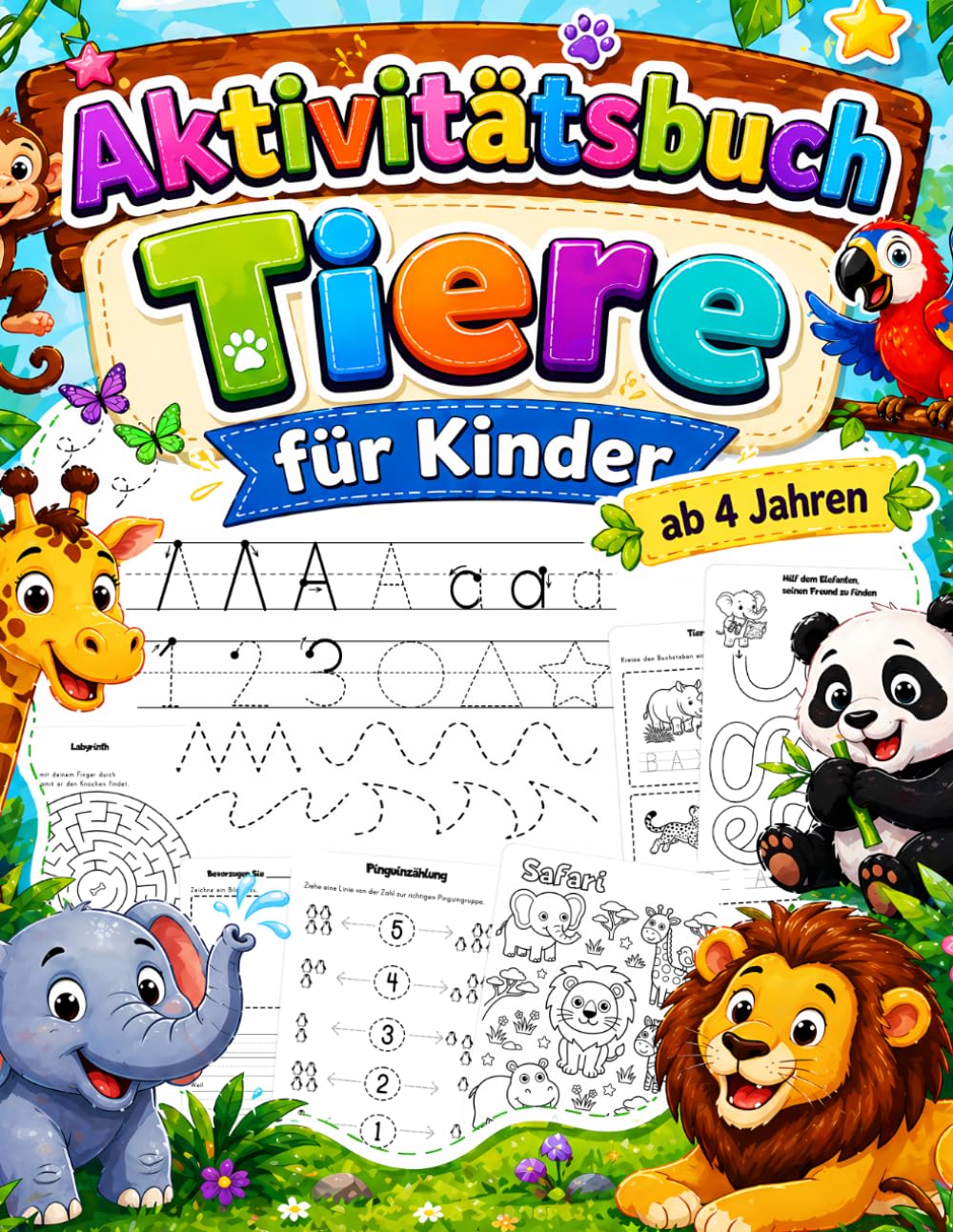 Aktivitätsbuch Kinder Tiere ab 4 Jahren: Vorschule Übungsheft mit Buchstaben, Zahlen, Formen, Labyrinthe und Schwungübungen | Lernspaß für Jungen und Mädchen (Lernspaß für Vorschulkinder)
