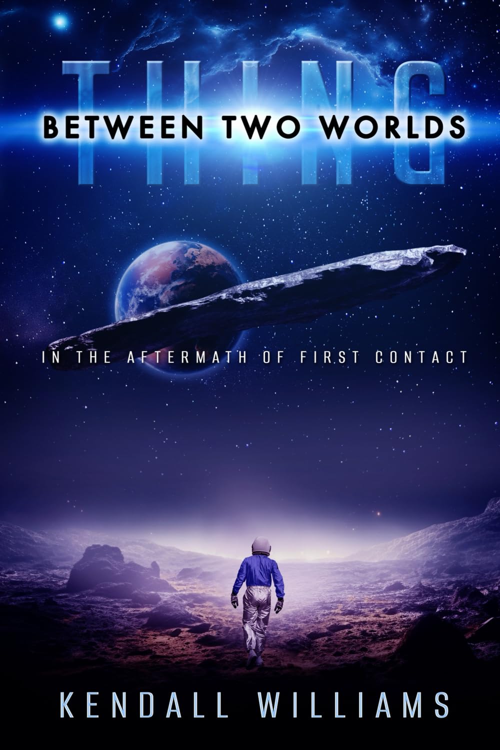THING Between Two Worlds (The THING Trilogy: a first contact science fiction series)