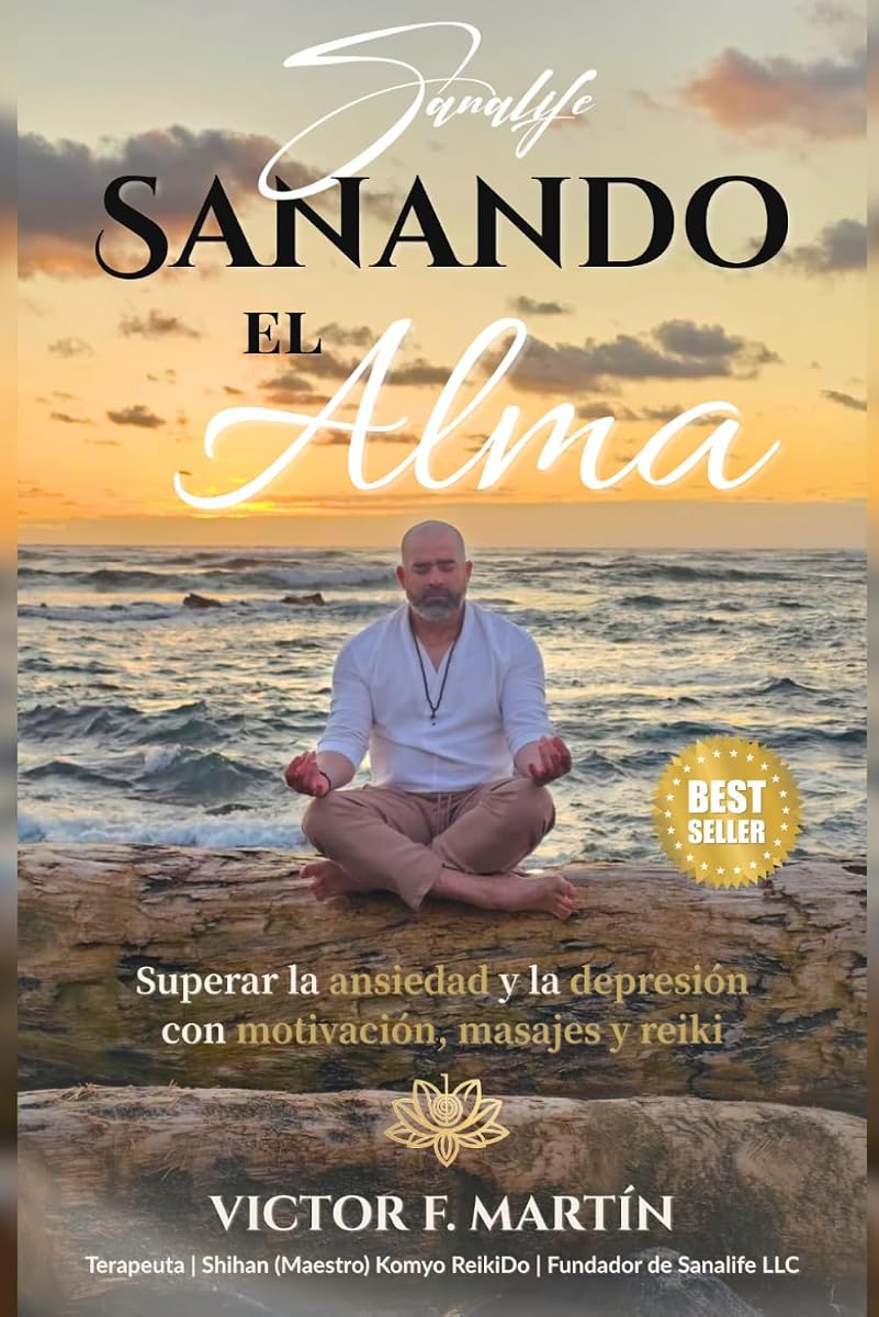 Sanando el Alma: Superar la ansiedad y la depresión con motivación, masajes y reiki (Spanish Edition)