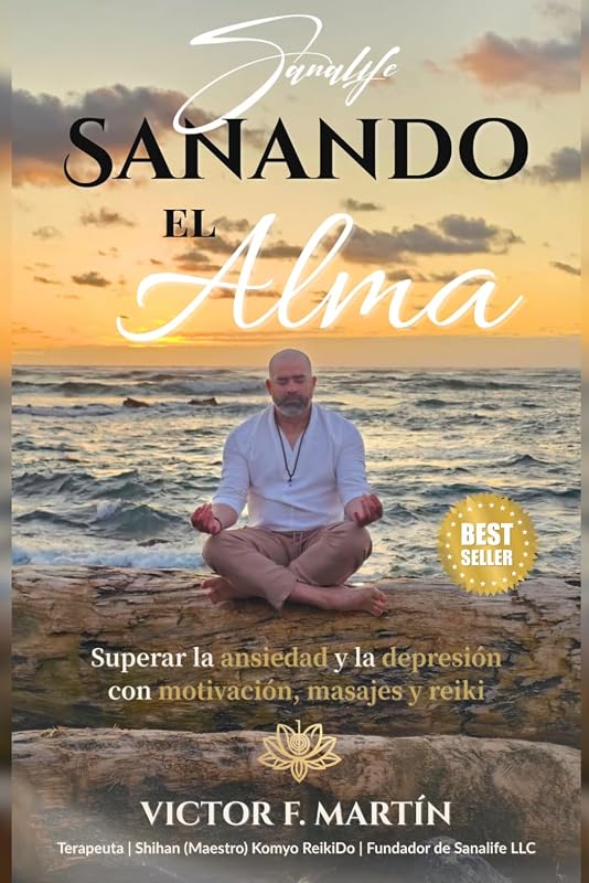 Sanando el Alma: Superar la ansiedad y la depresión con motivación, masajes y reiki (Spanish Edition)