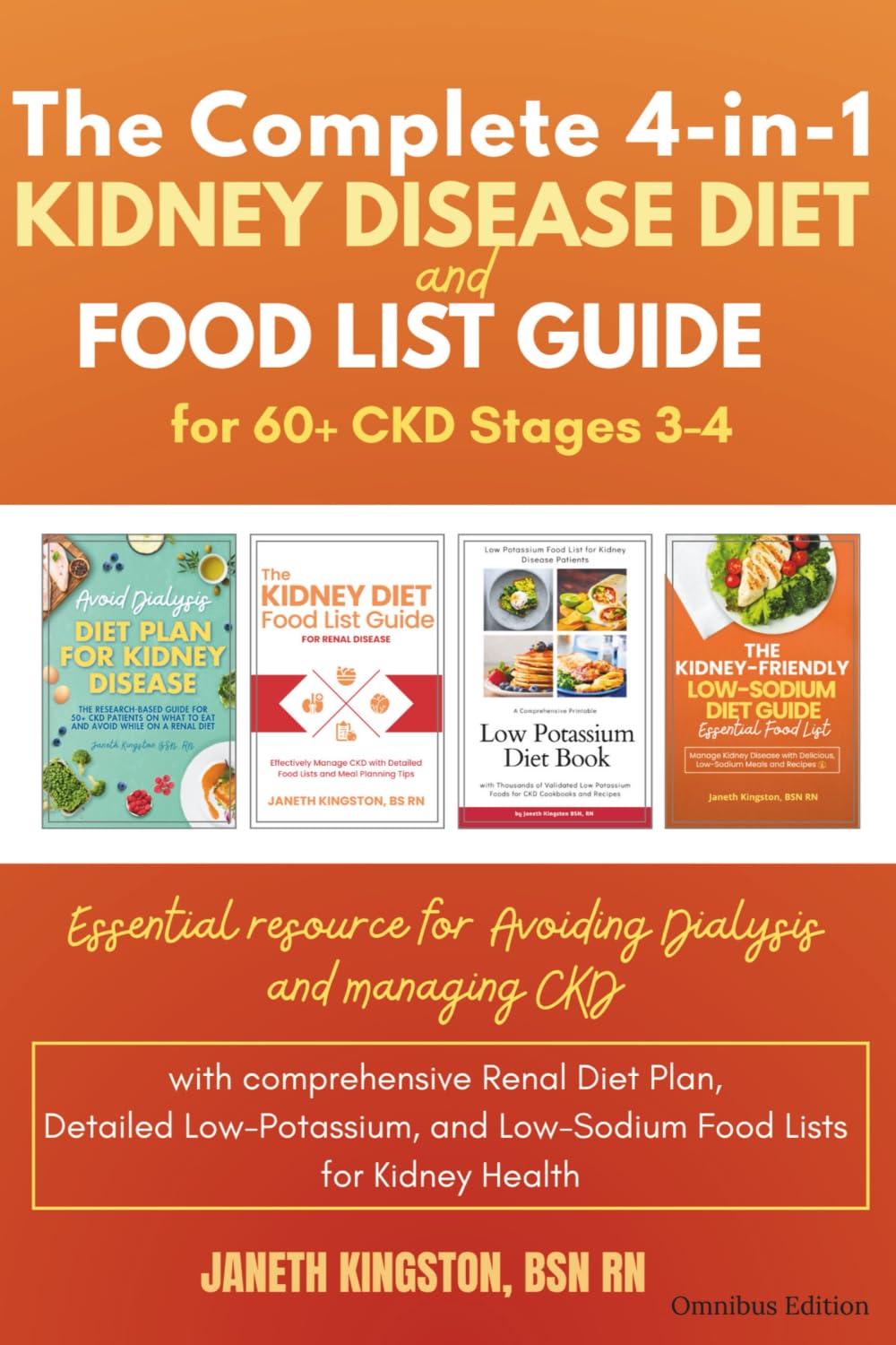 The Complete 4-in-1 Kidney Disease Diet & Food List Guide for 60+ CKD Stages 3-4: Essential resource for avoiding dialysis and managing CKD with ... Health (Kidney Diet Food Reference Guide)