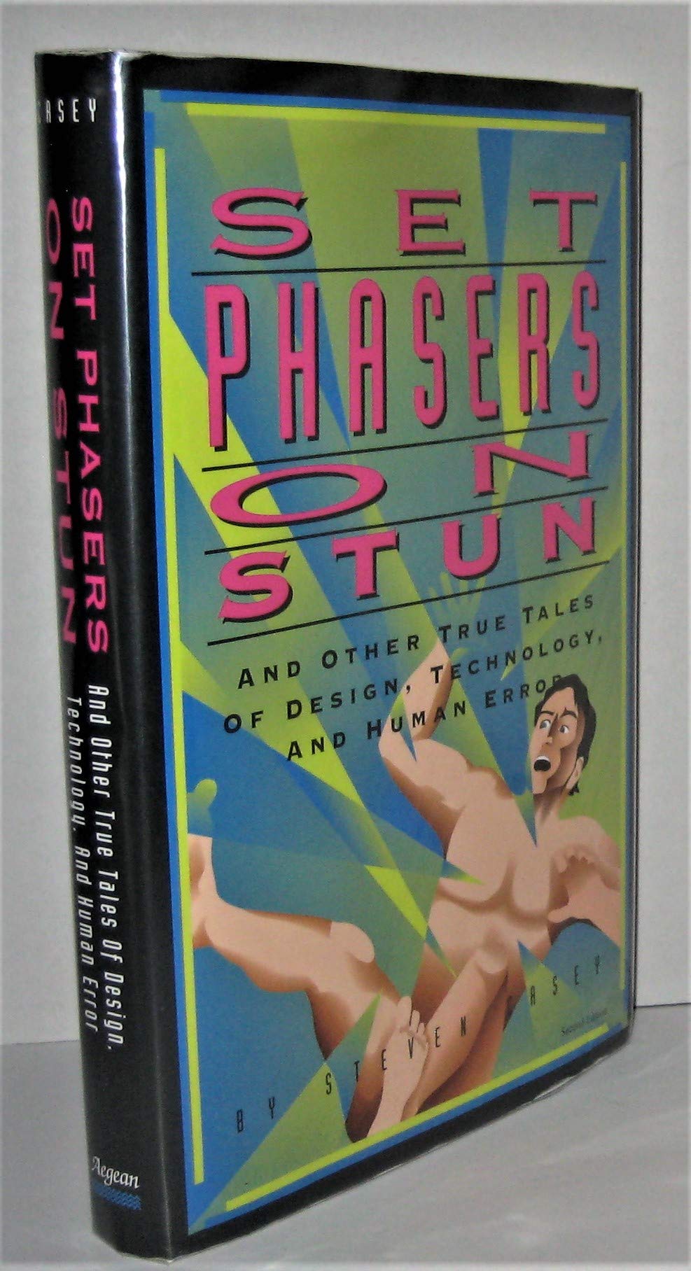 Set Phasers on Stun: And Other True Tales of Design, Technology, and Human Error cover