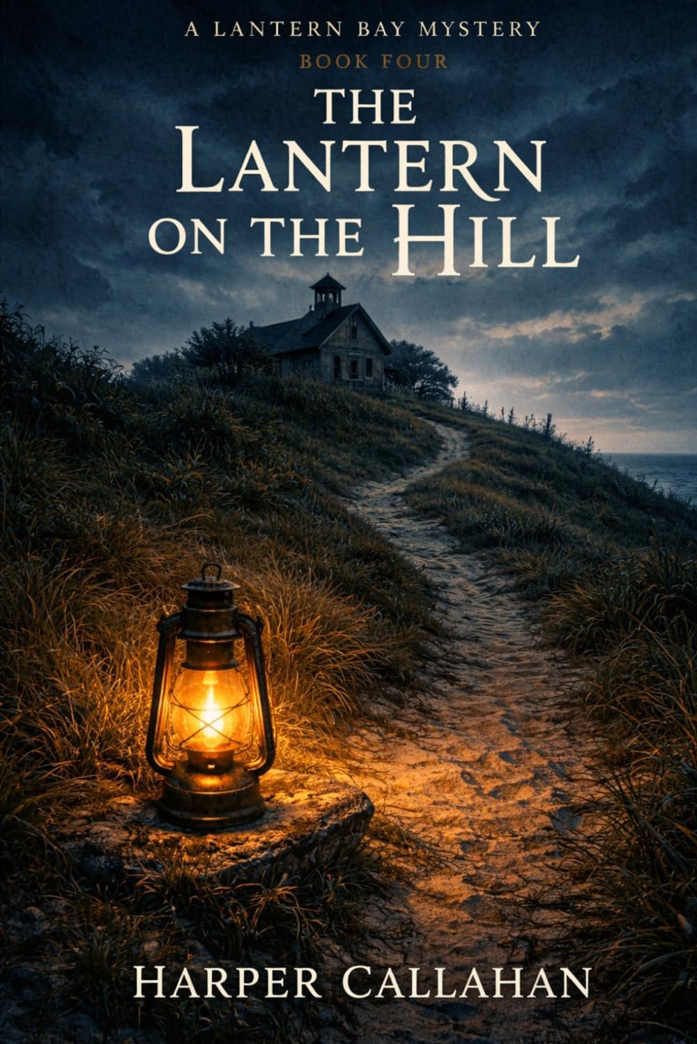The Lantern on the Hill: The Lantern Bay Mysteries, Book Four