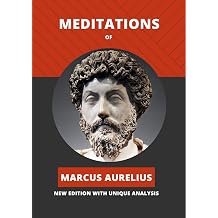 Meditations of Marcus Aurelius New Edition with Unique Analysis
