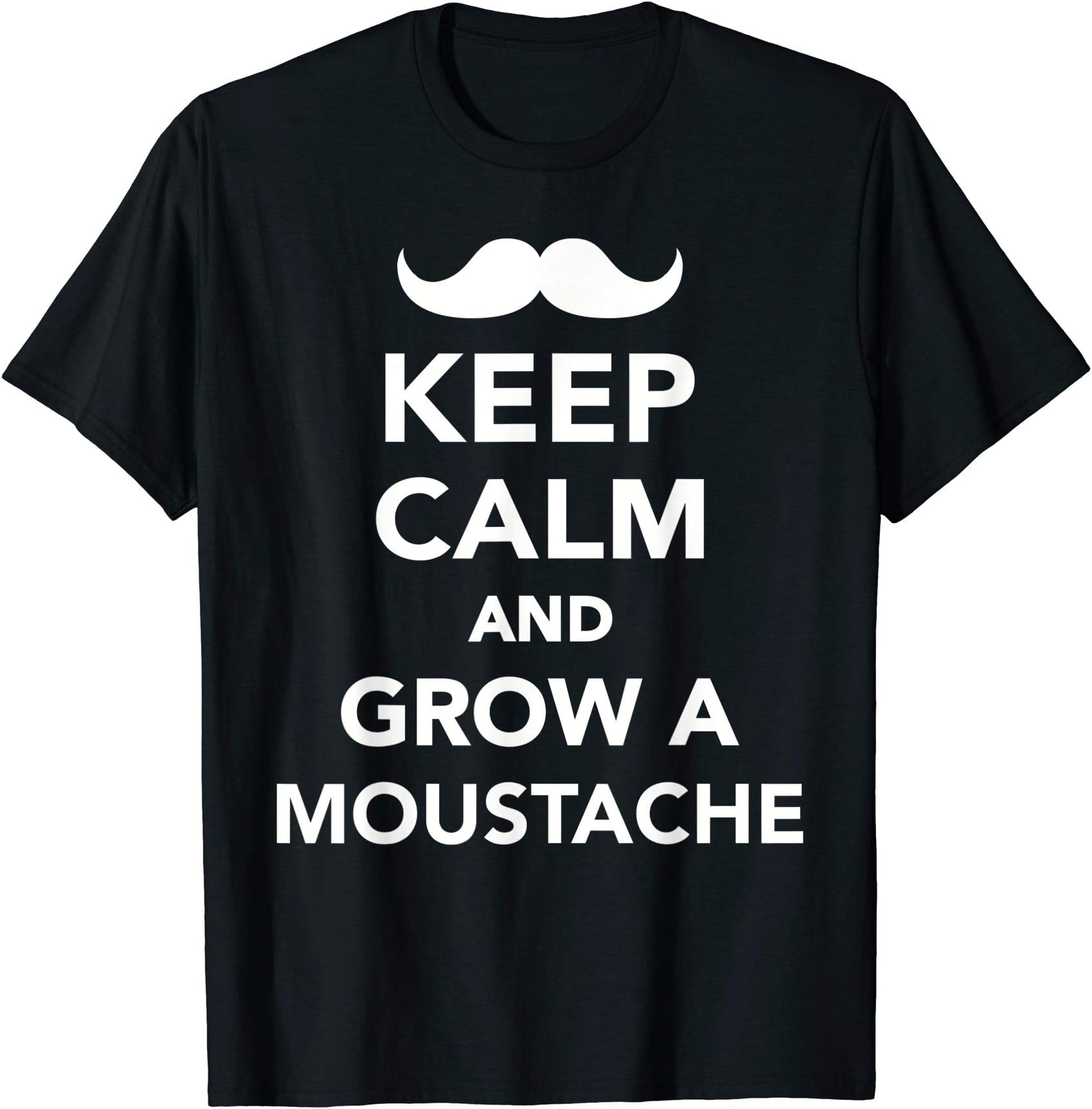 Keep calm and grow a mustache T-Shirt