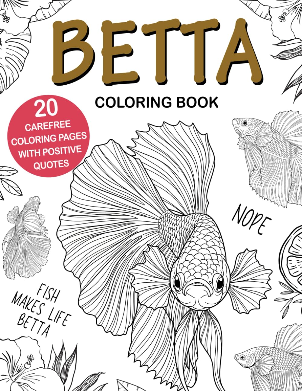 Betta Coloring Book: Easy and Relaxing Designs for Stress Relief and Fun, A Cute Animal Coloring Book for Betta Lovers, Perfect Gift Idea