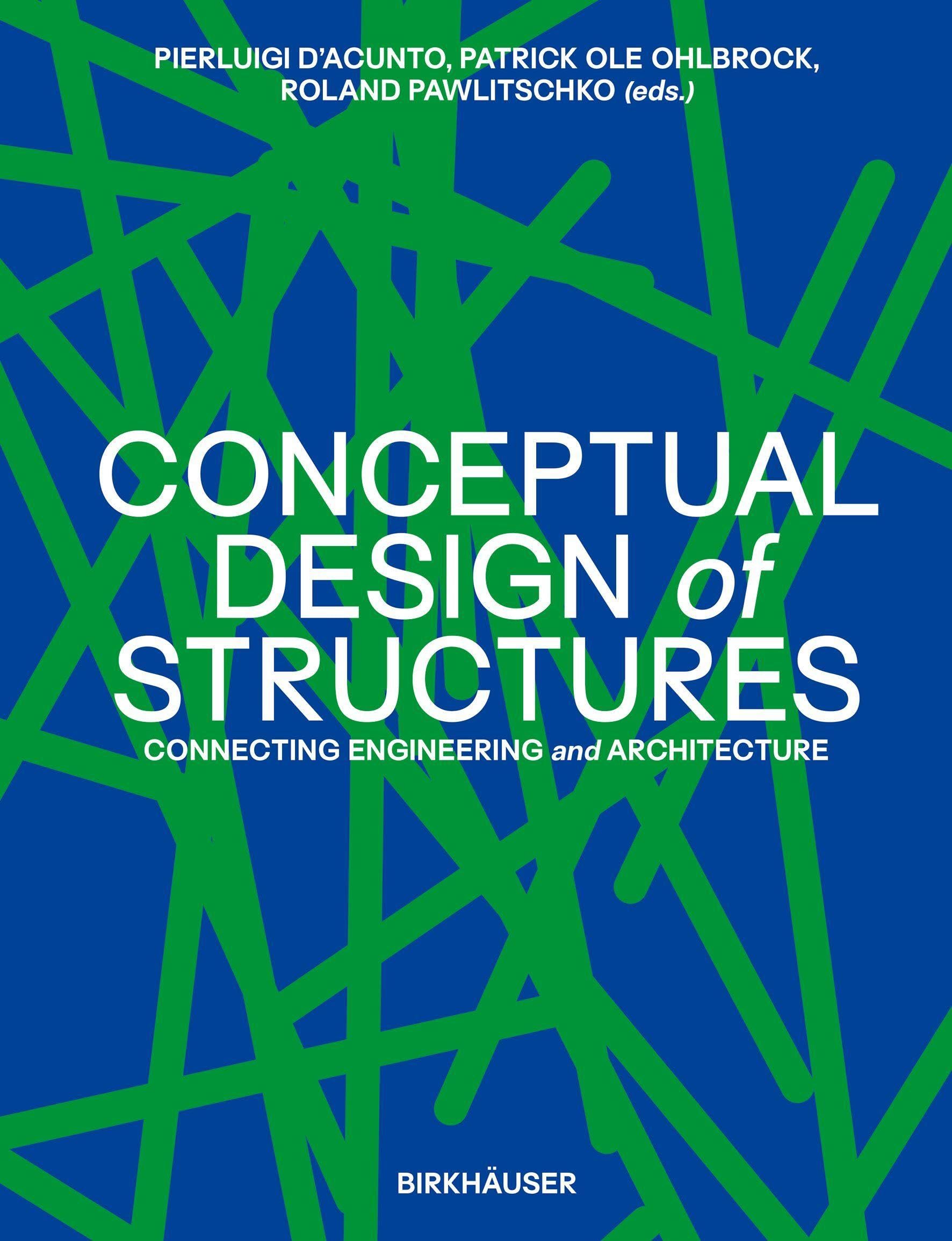 Conceptual Design of Structures  Connecting  by Pierluigi D`acunto HARDBACK