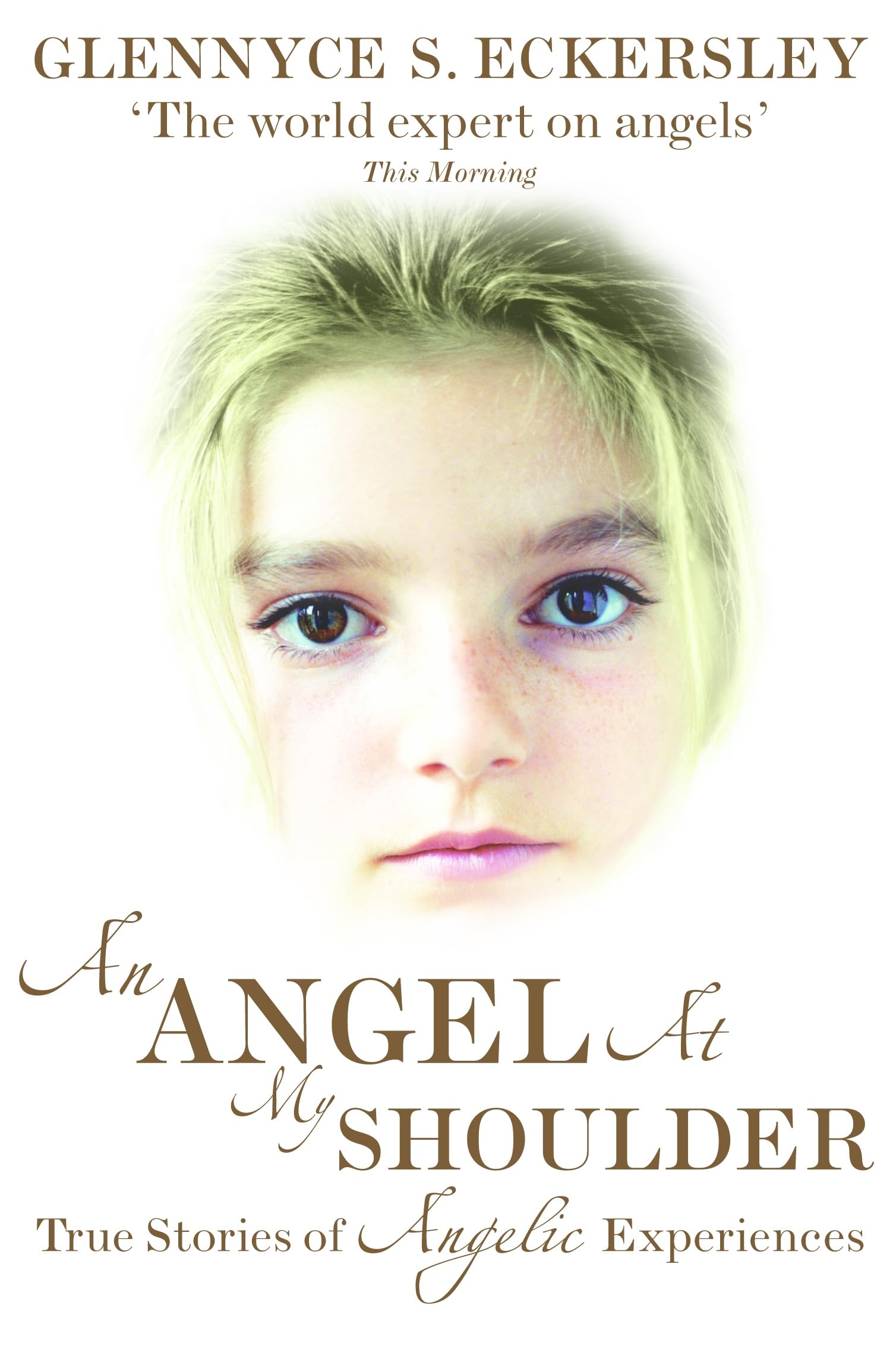 An Angel At My Shoulder: True Stories of Angelic Experiences