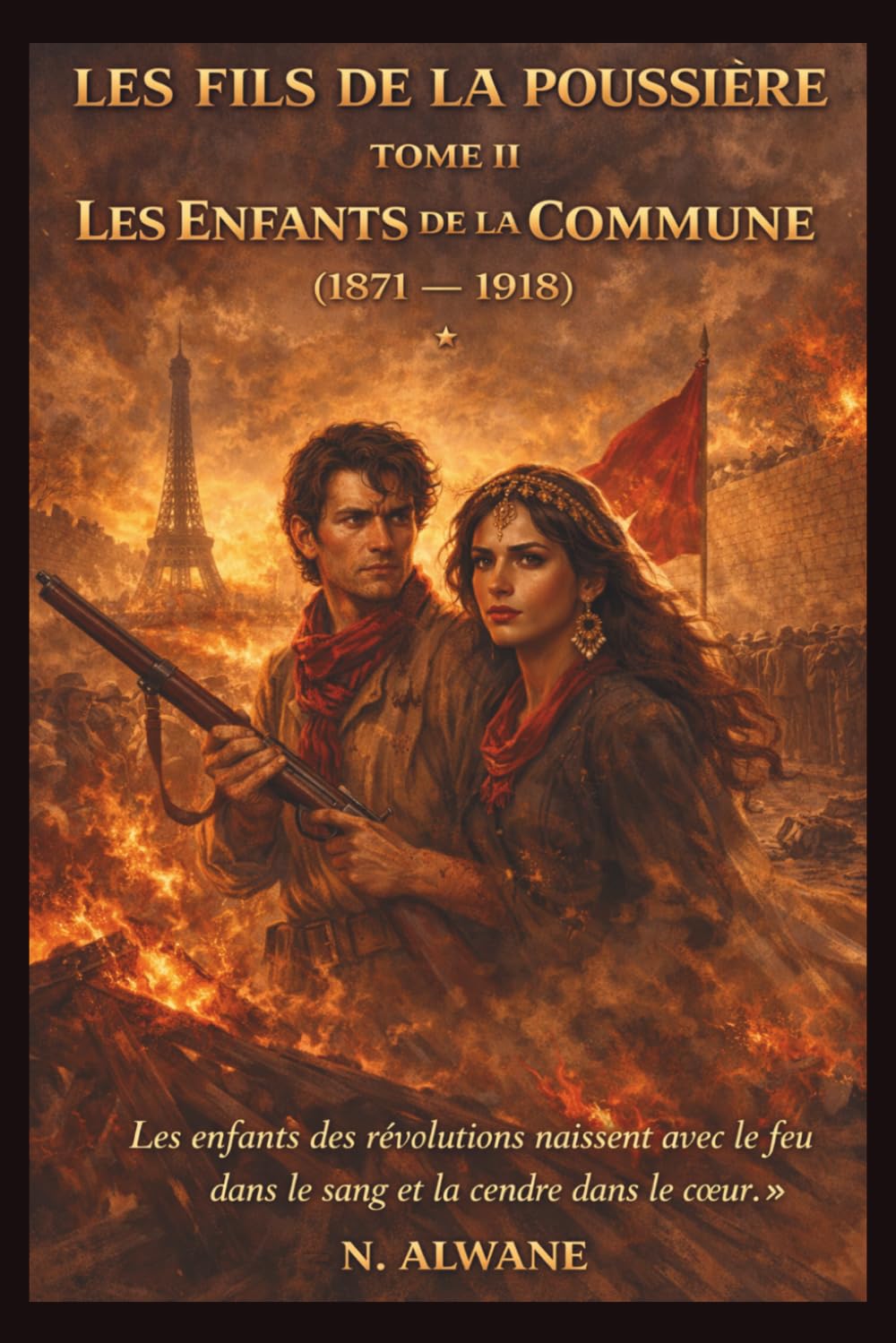 Les Fils de la Poussière: Tome II - Les Enfants de la Commune (1871-1918)