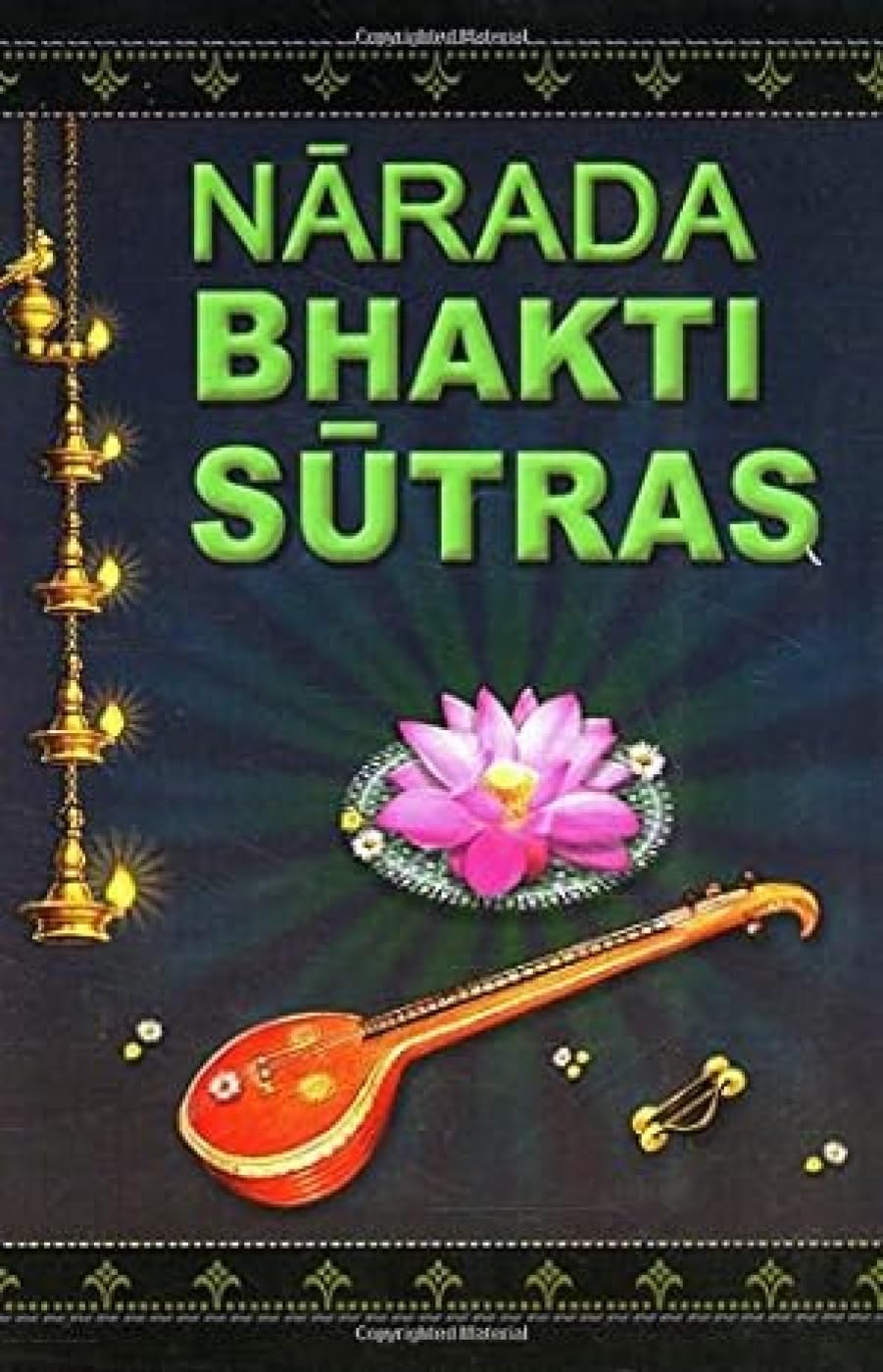 Narada Bhakti Sutras: Aphorisms on The Gospel of Divine Love [with Sanskrit text, word-by-word meaning, English rendering of the text and elaborate