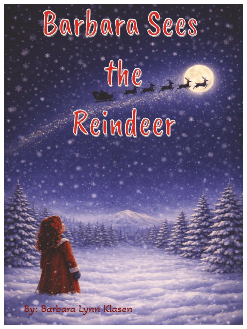 Barbara Sees the Reindeer: A Heartwarming Christmas Eve Story About Santa, Wonder, and a Magical Childhood Memory