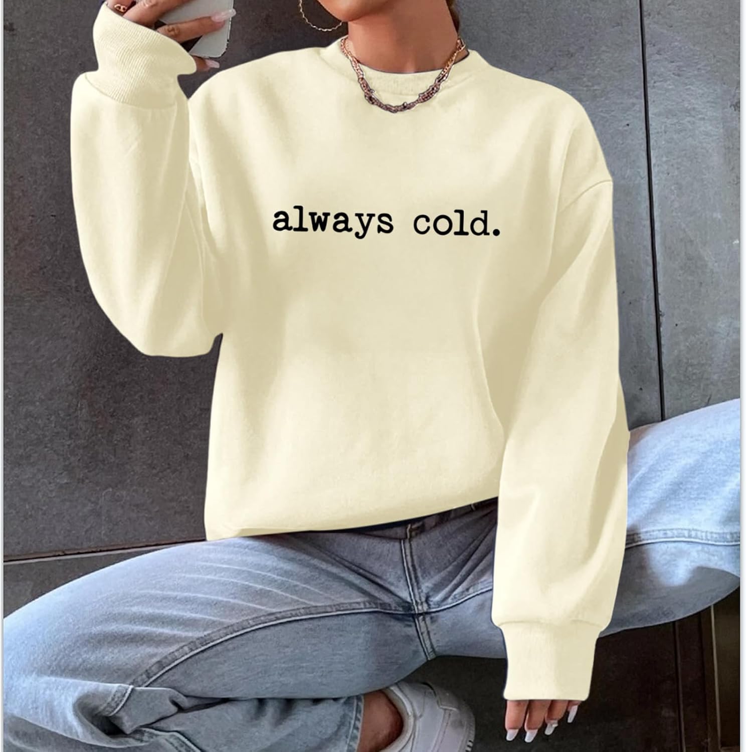 Always Cold Sweatshirt for Women Yes Im Cold Funny Graphic Sweatshirts Crewneck Winter Freezing Pullover Hoodie Top - Image 3