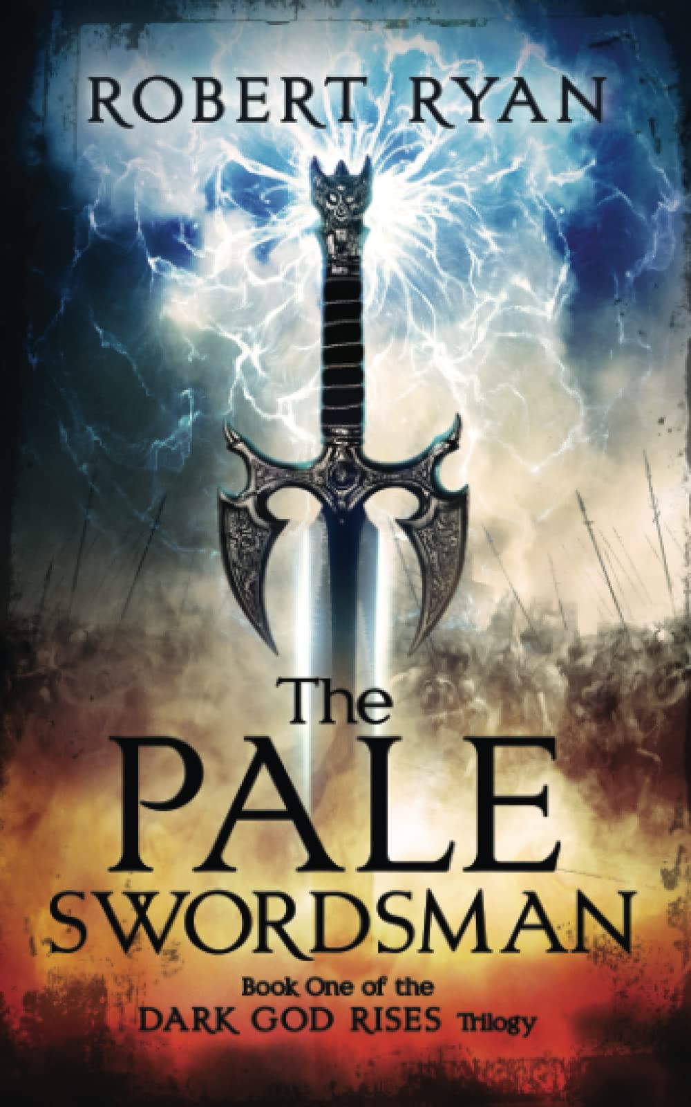 The Pale Swordsman: 1 (The Dark God Rises Trilogy)