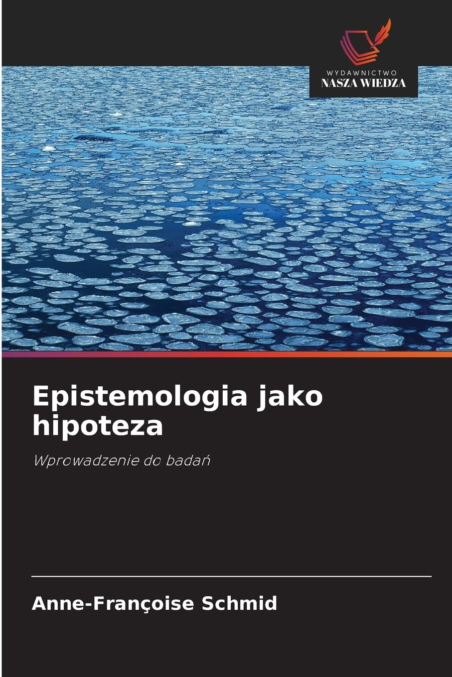 Epistemologia jako hipoteza: Wprowadzenie do bada¿