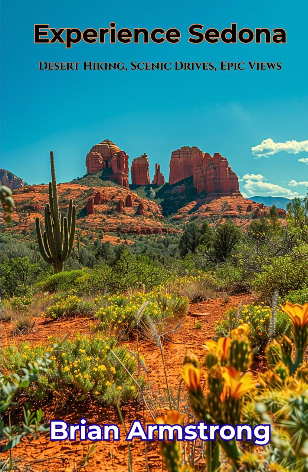 Experience Sedona: Desert Hiking, Scenic Drives, Epic Views