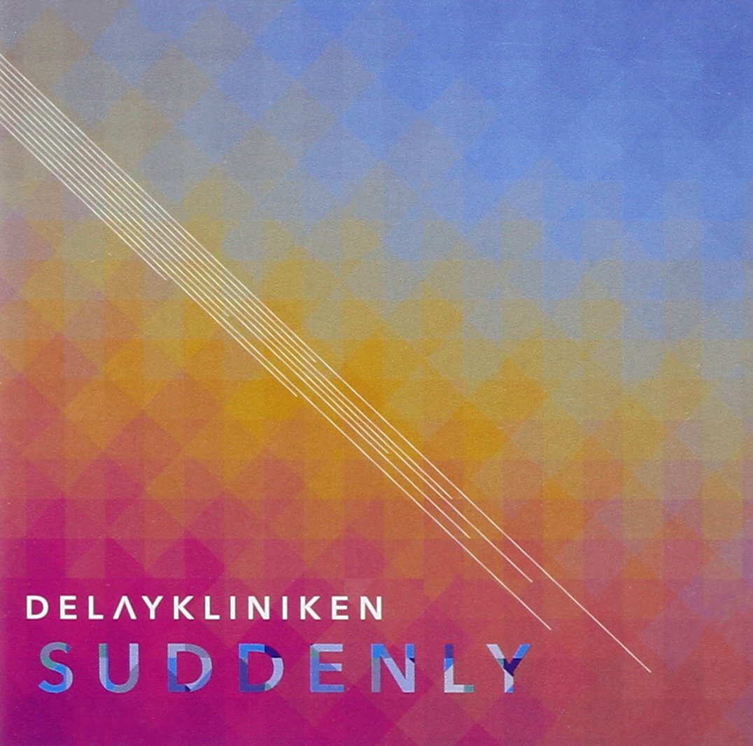 Delaykliniken Suddenly CD New 7393210326712