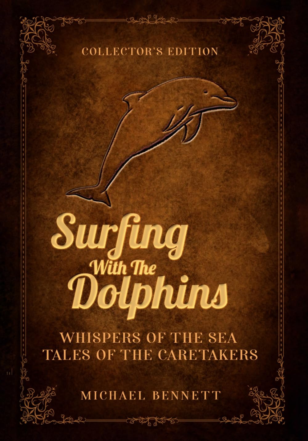 Whispers from the sea: Tales of the caretakers (Surfing with the Dolphins)