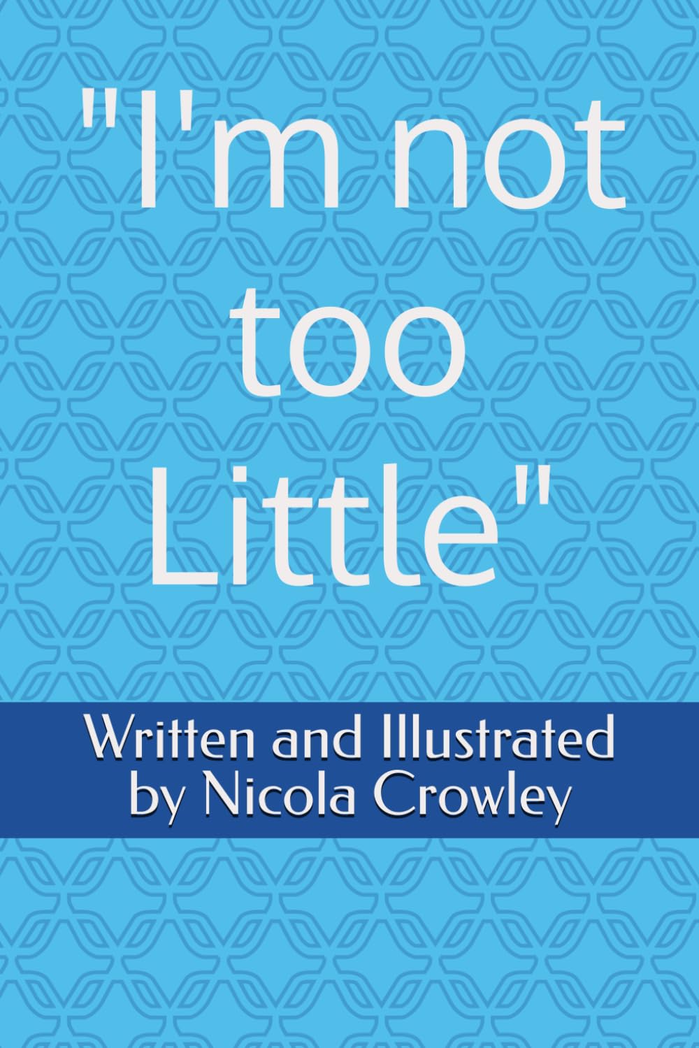 I'm not too Little