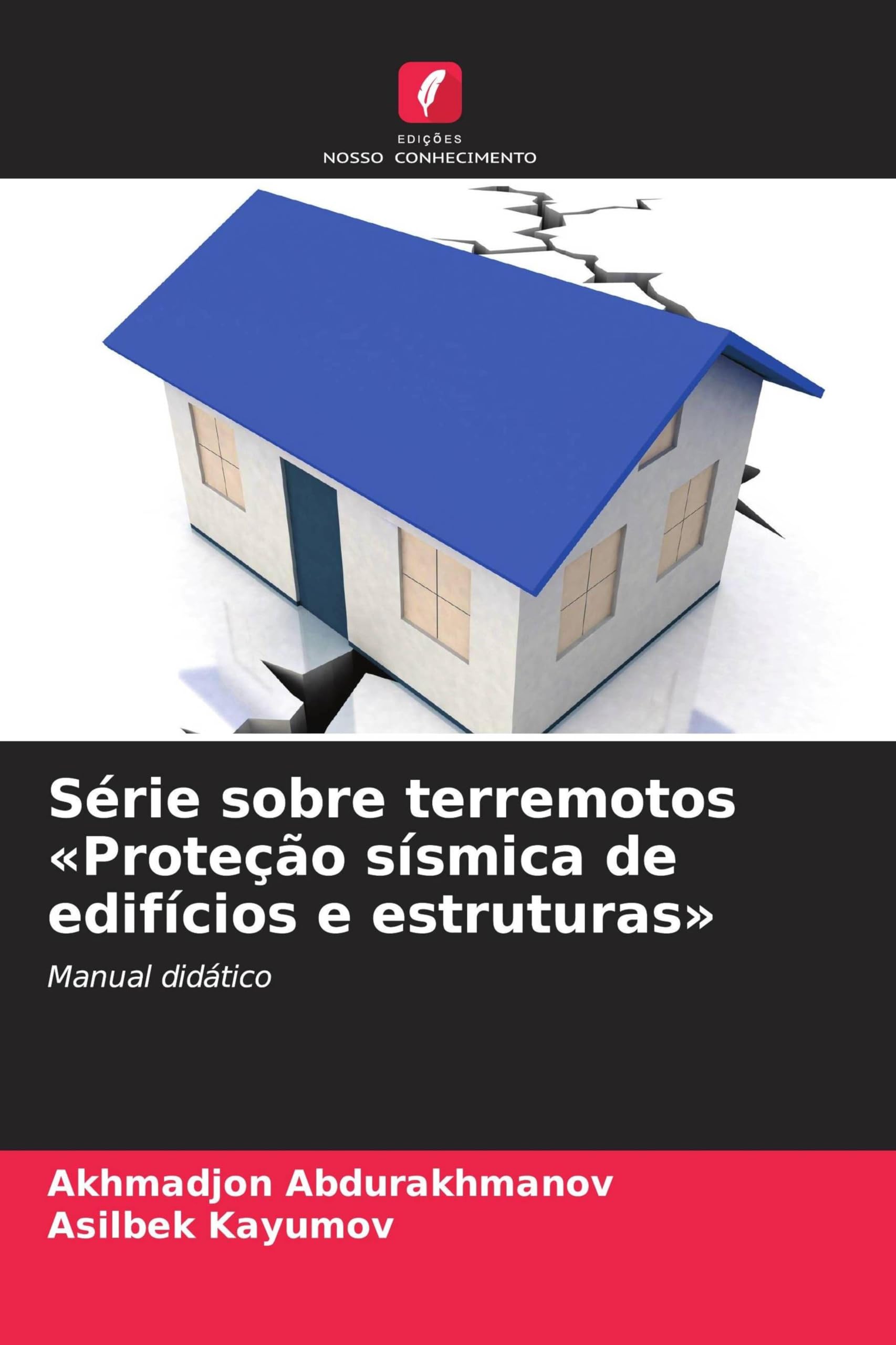 Série sobre terremotos Proteção sísmica de edifícios e estruturas: Manual didático