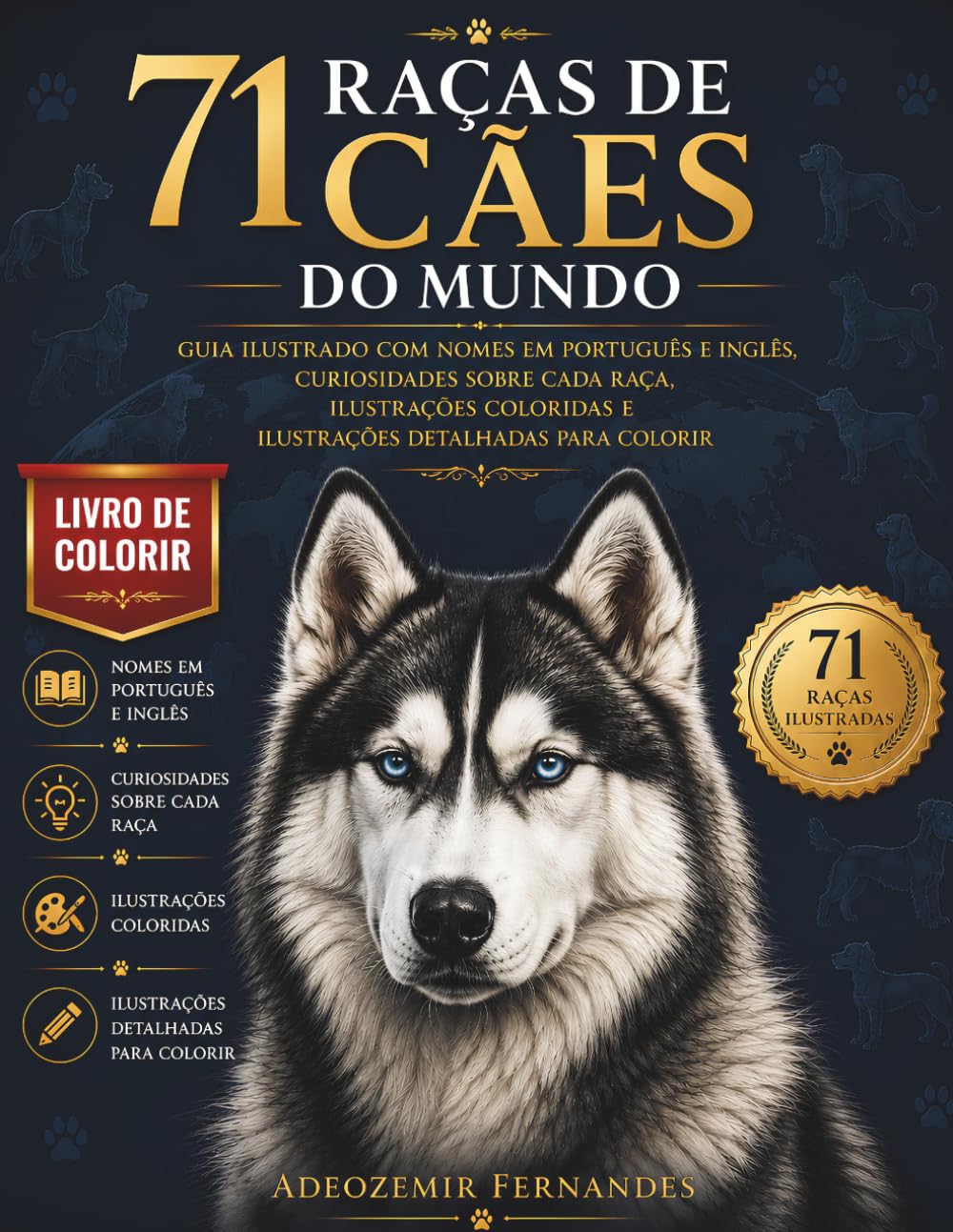71 Raças de Cães do Mundo: Guia Ilustrado com Nomes em Inglês e Português, Curiosidades sobre Cada Raça e Desenhos Detalhados para Colorir