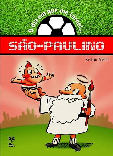 O dia em que me tornei... são paulino