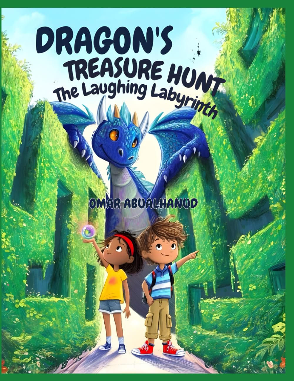 Dragon's Treasure Hunt: The Laughing Labyrinth: A Cooperative Fantasy Quest for Brave Kids Ages 6–12 Full of Riddles, Laughter, and Friendship (Narqia Choice Tower: Every Decision Takes You Higher)