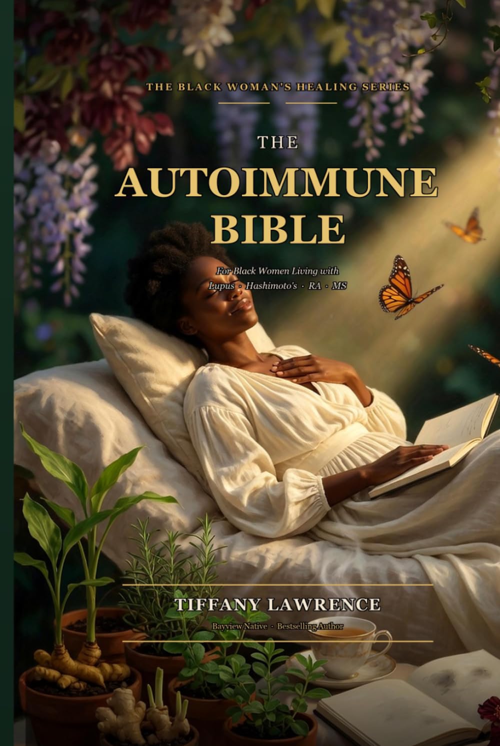 The Autoimmune Bible: For Black Women Living with Lupus, Hashimoto's, RA, MS — and Every Body That's Fighting Itself