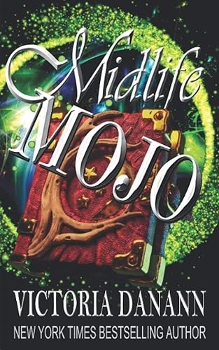 Midlife Mojo: A Paranormal Women's Fiction Novel (Not Too Late)
