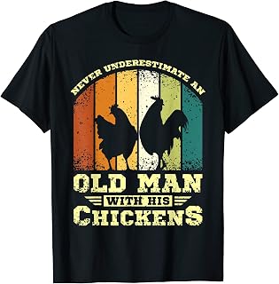 Mens Never underestimate an old man with his chickens T-Shirt