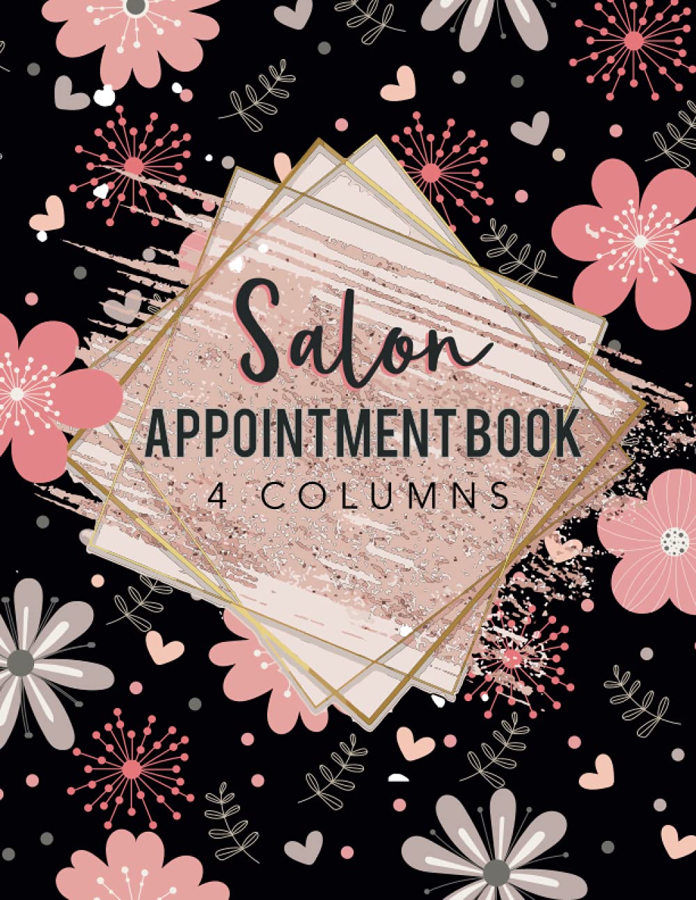 Salon Appointment Book 4 Columns: Agenda Appointment Book for Salons, Spa, Barbers, Hair Stylists, Planners Undated Daily and Hourly Client Planner Schedule Notebook 7am to 8pm