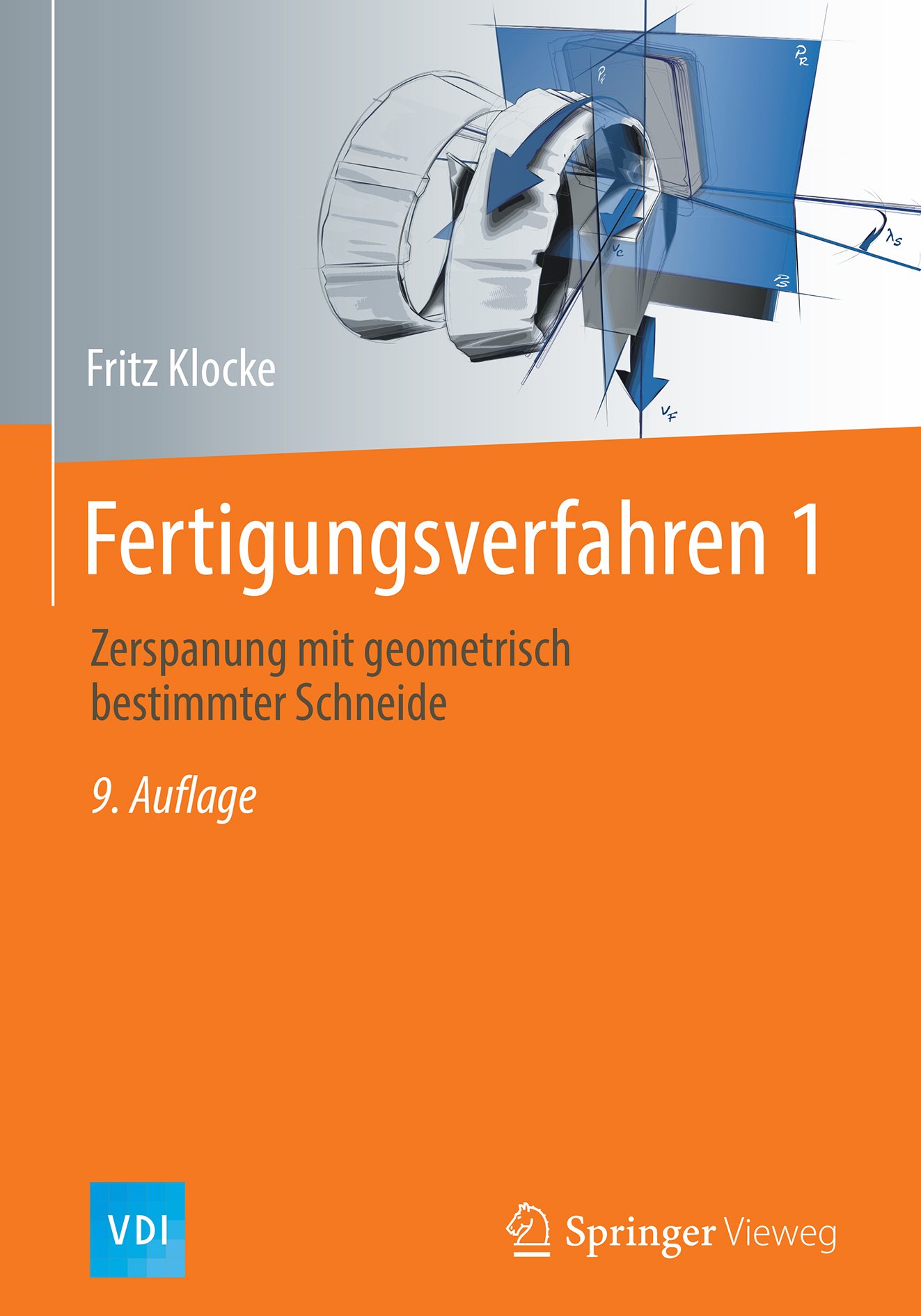 Fertigungsverfahren 1: Zerspanung mit geometrisch bestimmter Schneide (VDI-Buch)