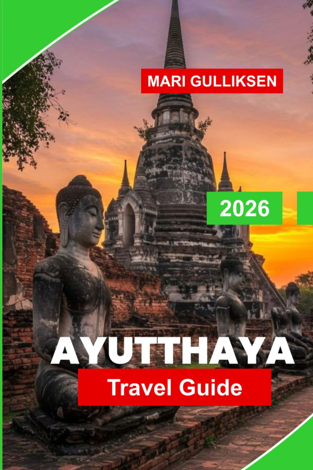 Ayutthaya Travel Guide 2026: Discover Ancient Temple Ruins, Riverside Views, Cultural Heritage, Local Markets, and Practical Tips for Your Thailand Trip