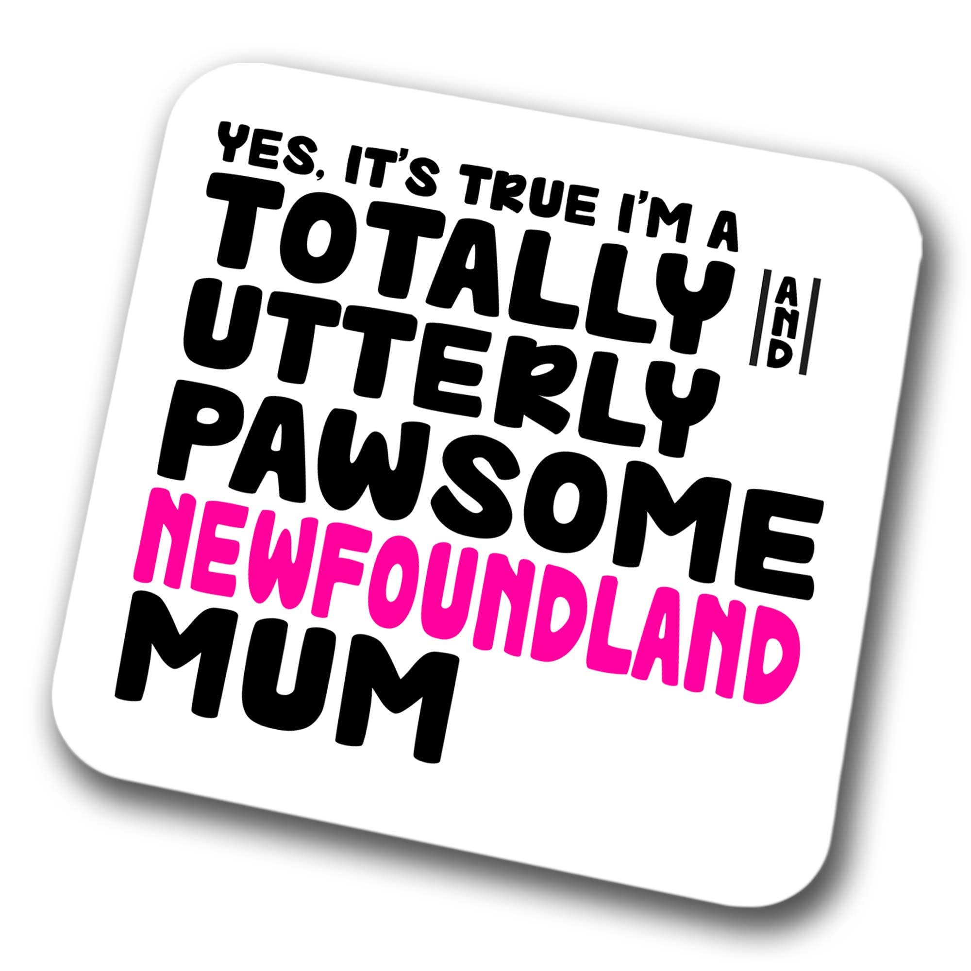 Faithful Prints Boys Mum Newfoundland Coaster Pawsome Newfoundland | Pet Present For Newfoundland Lover | Dog Friend Joke Funny Gift Birthday Christmas, Hardboard Coaster