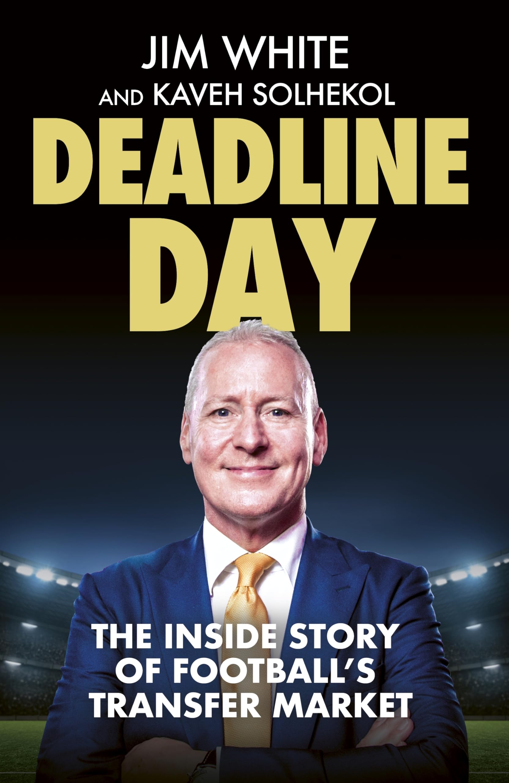 Deadline Day by Jim White HARDBACK 9781408718186