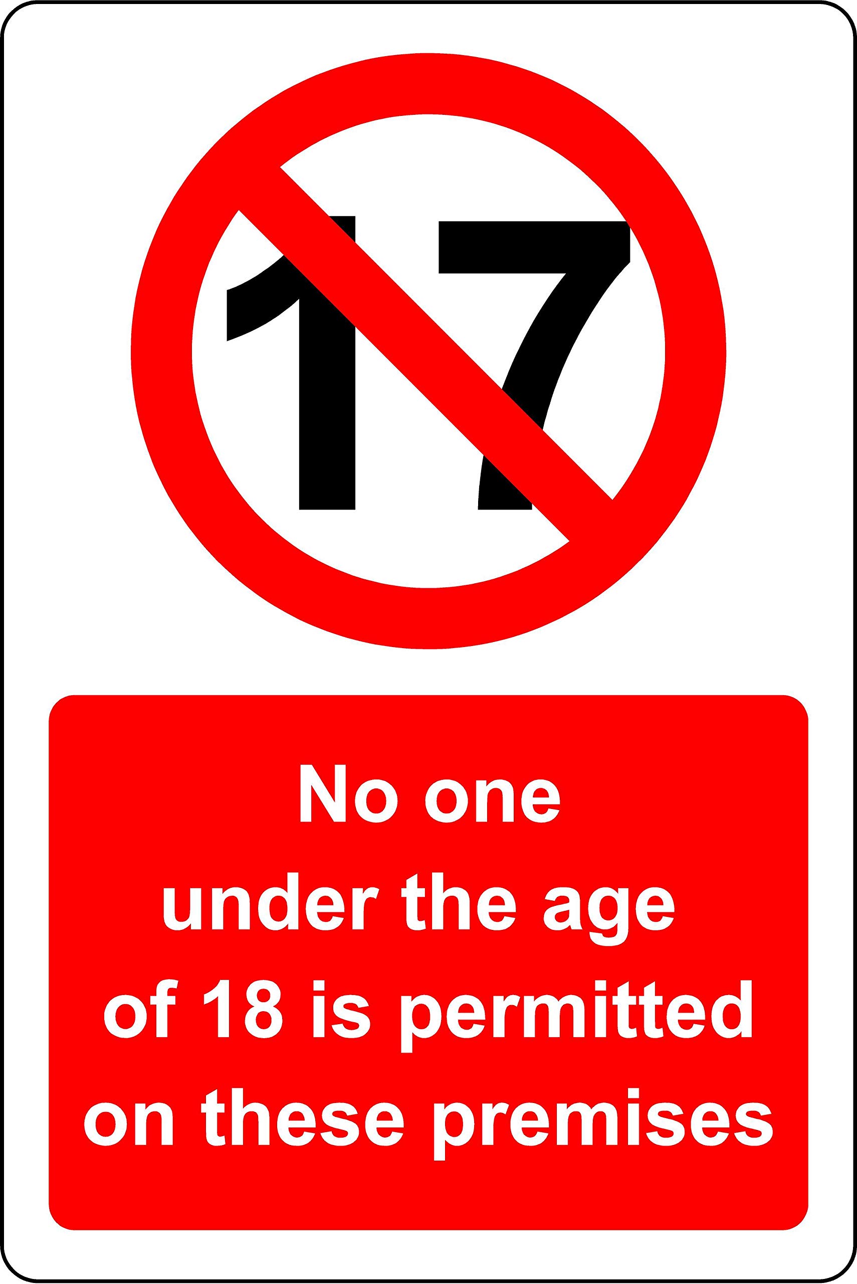 No one under the age of 18 is permitted on these premises Safety sign - 3mm Aluminium sign 300mm x 200mm