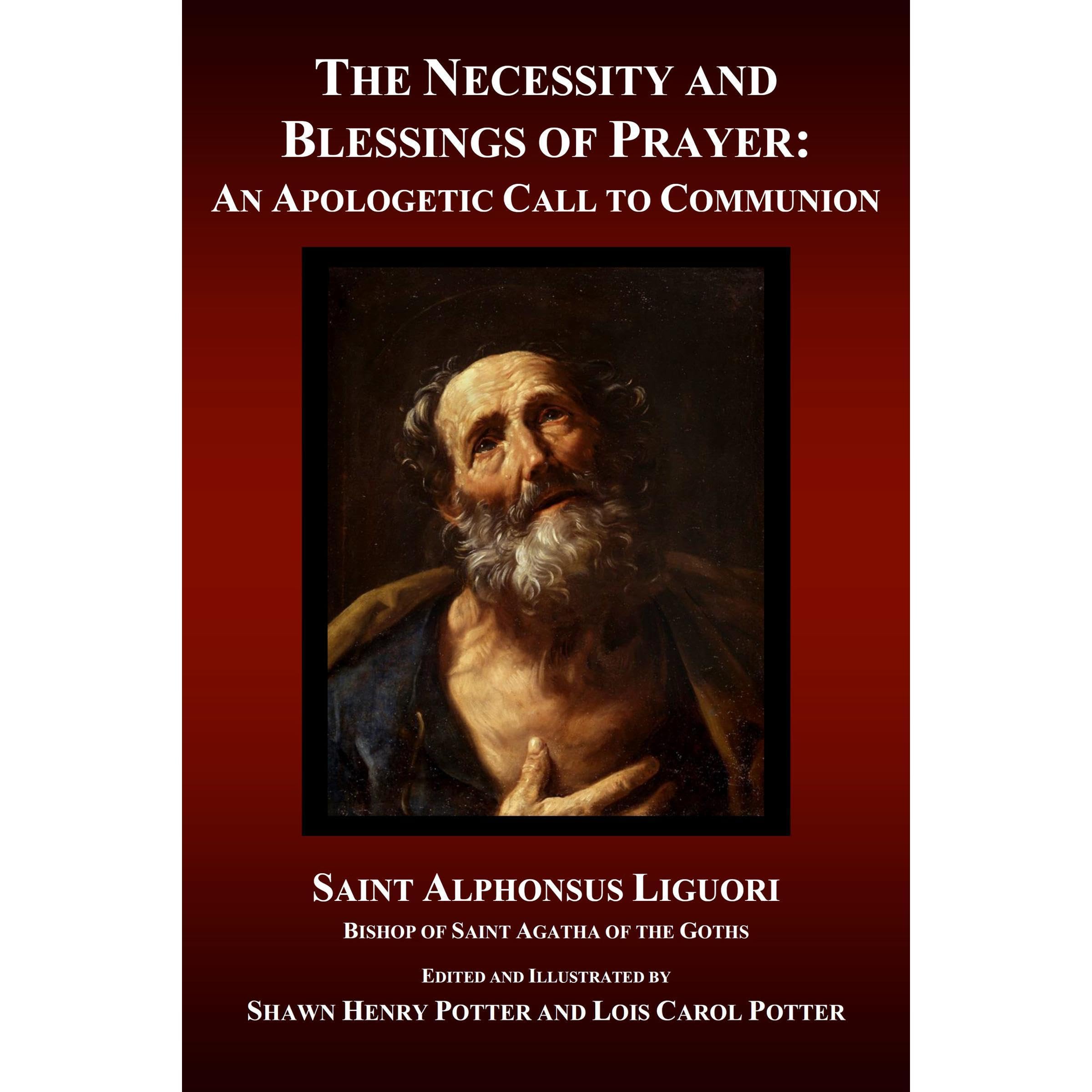 The Necessity and Blessings of Prayer