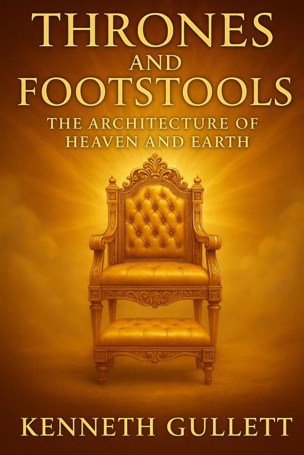 Thrones and Footstools: The Architecture of Heaven and Earth