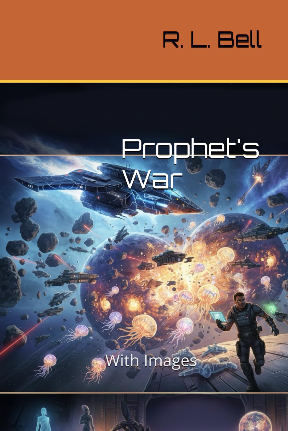 Prophet's War: With Images: 2 (The Prophet's Nebula Series)