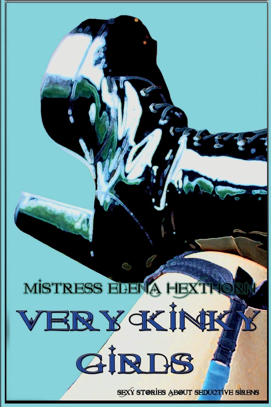 Very Kinky Girls Sexy Stories about Seductive Sirens