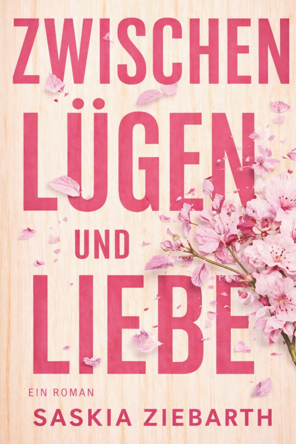 Zwischen Lügen und Liebe: Ein emotionaler Liebesroman über Vertrauen, Wahrheit und zweite Chancen