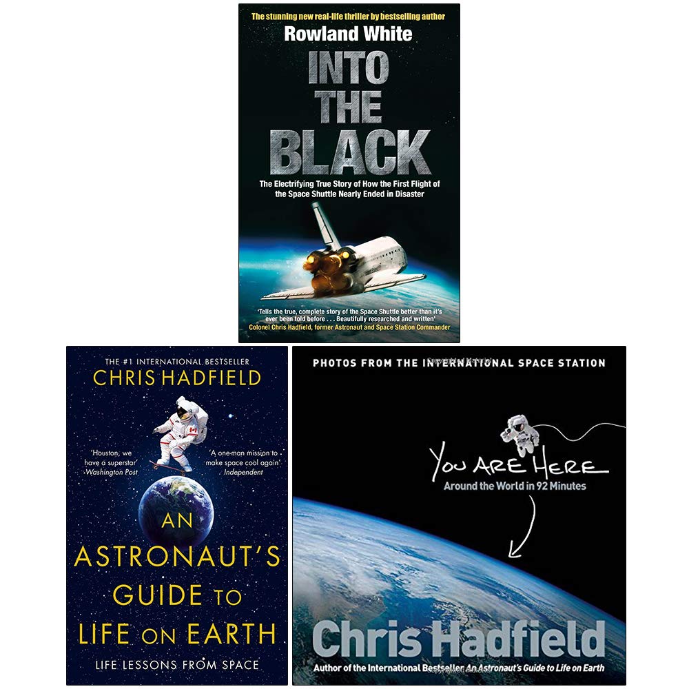 Into the Black, An Astronaut's Guide To Life On Earth, You Are Here 3 Books Collection Set