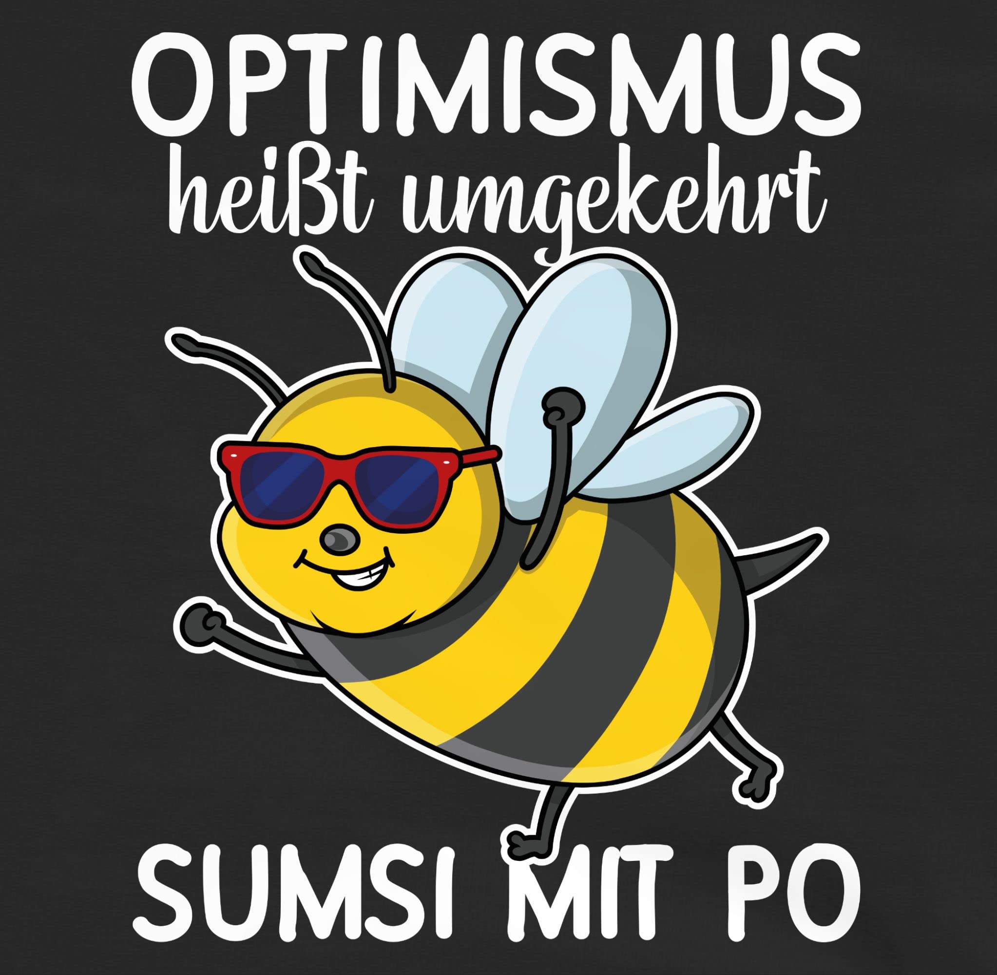 Shirtracer - Pullover Damen Hoodie Frauen - Sprüche Statement Spruch - Optimismus heißt umgekehrt Sumsi mit Po - weiß