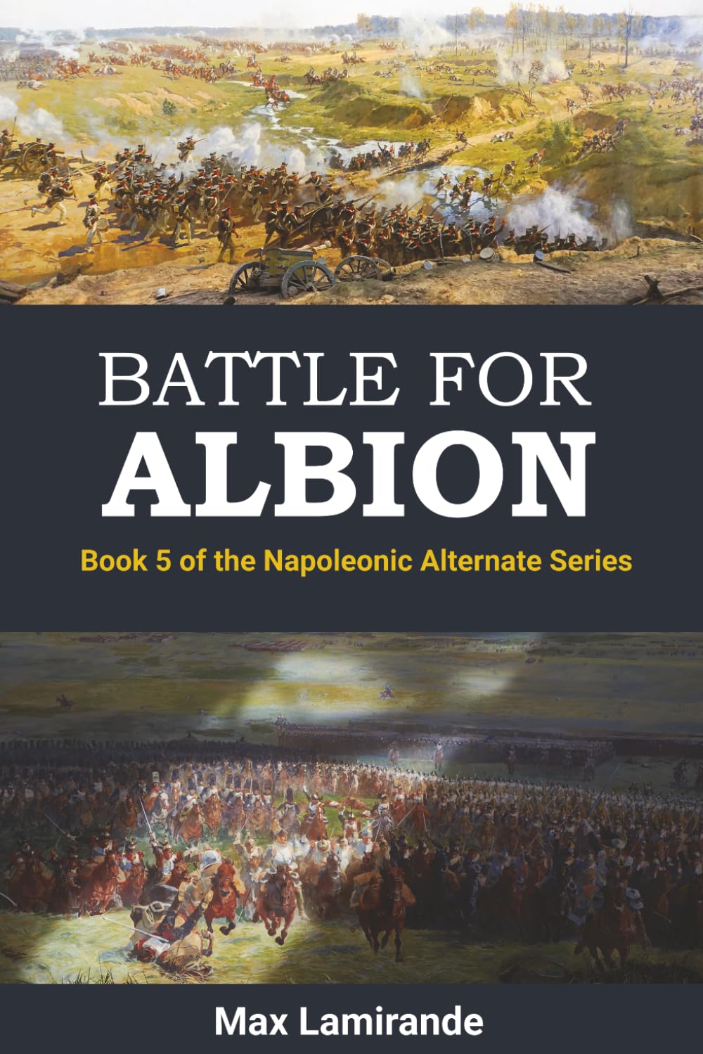 BATTLE FOR ALBION: Book 5 of the Napoleonic Alternate Series