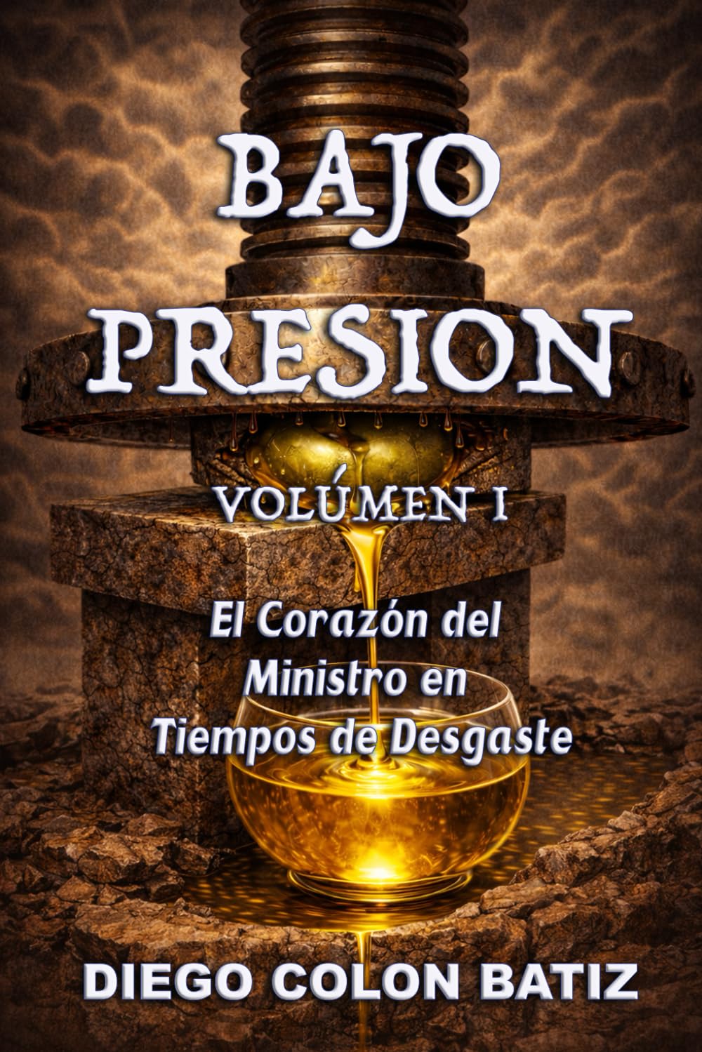 Bajo Presión: El Corazón del Ministro en Tiempos de Desgaste: 1