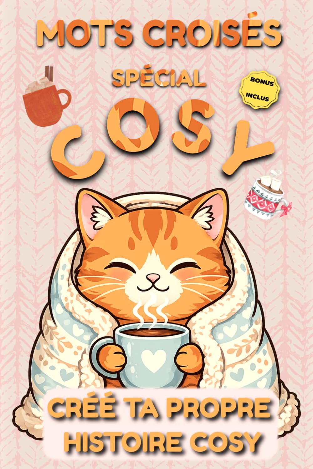 Mots Croisés Cosy Adultes: 101 Grilles Thématique Cosy, Mystery & Fantasy | Générateur d'Histoires Littéraires Inclus | Détente et Relaxation en ... Cadeau pour Amateurs de Lecture Réconfortante