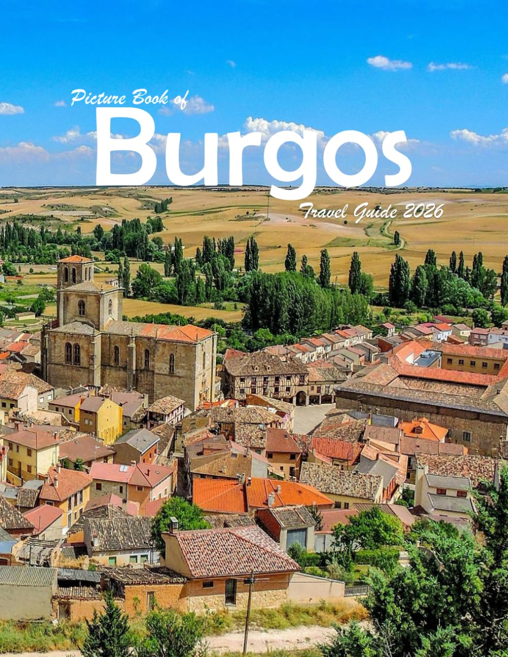 Burgos, Spain: A Visual Journey Through Stunning Landmarks, Travel and Nature lovers.