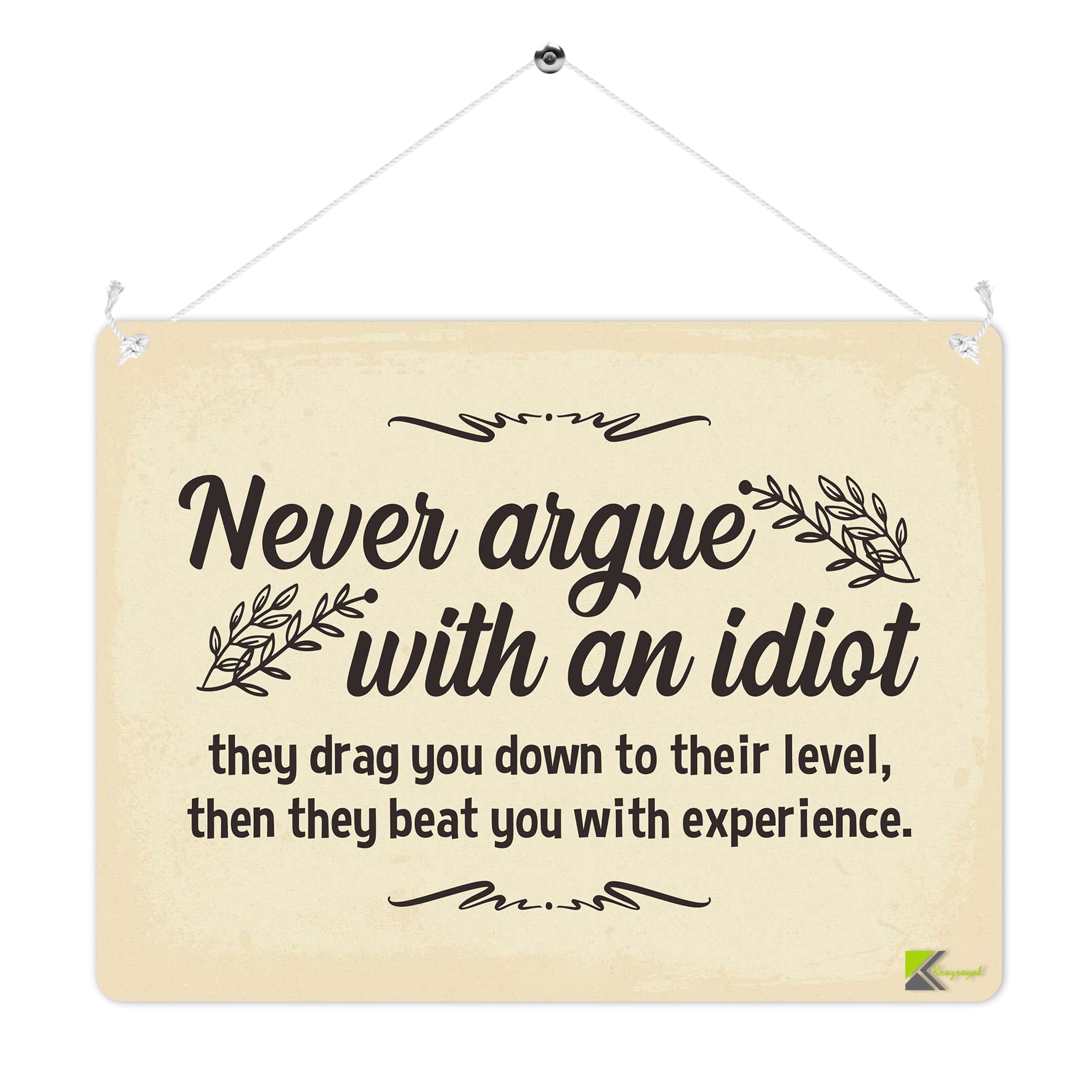 MP214 Never argue with an idiot Quote Funny Novelty Retro Vintage Metal Wall Sign Plaque 20cm x 15cm