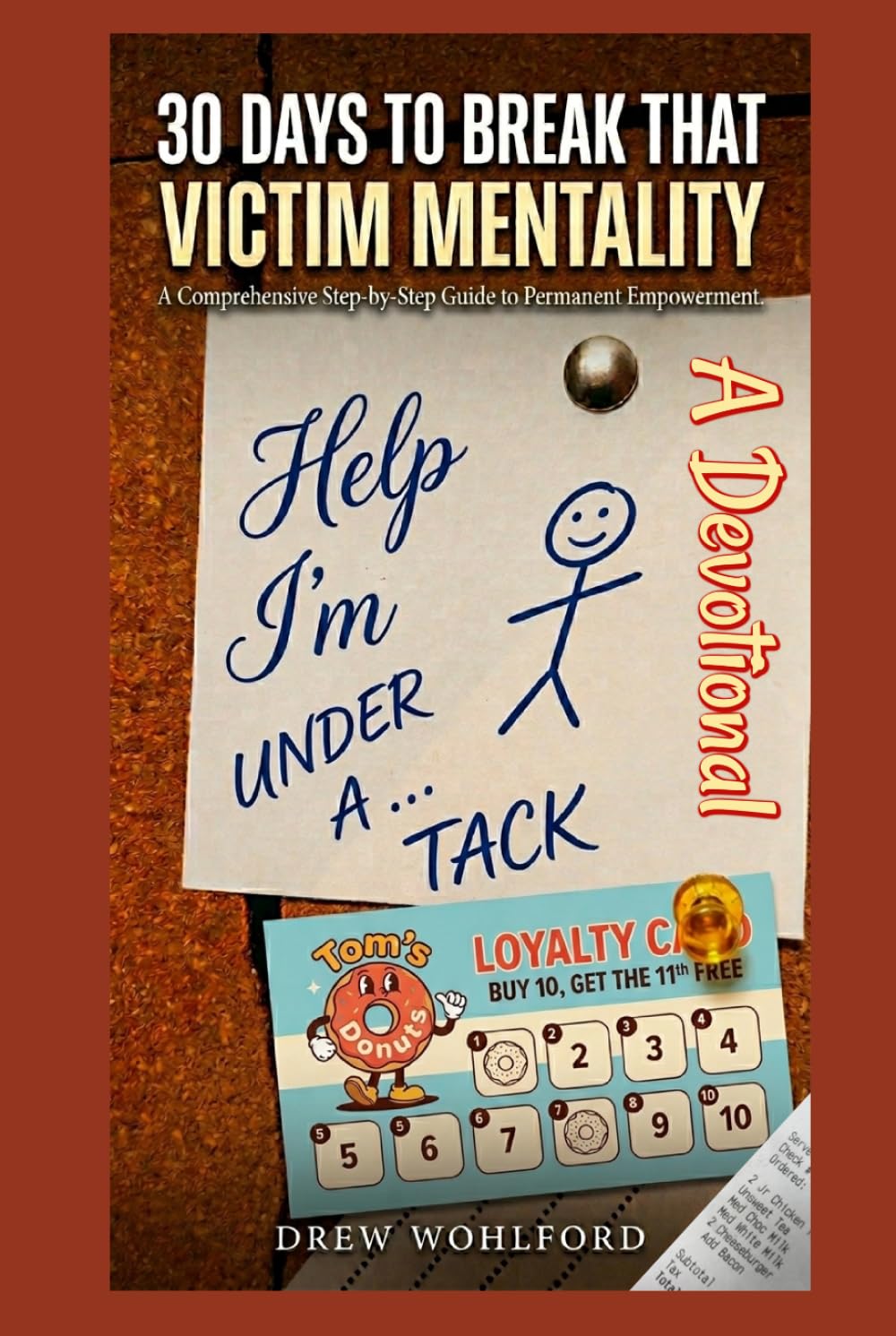 Help, I'm Under A Tack: 30 Days to Break That Victim Mentality