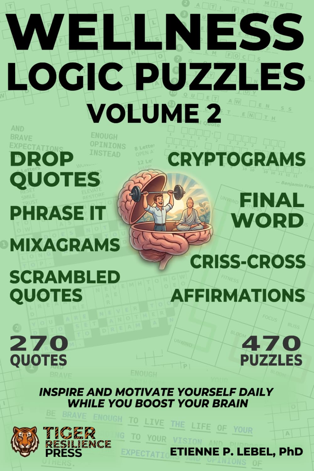 Wellness Logic Puzzles (Volume 2): 470 Brain-Boosting Puzzles to Inspire and Motivate You Daily